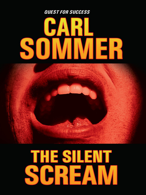 Title details for The Silent Scream by Carl Sommer - Available